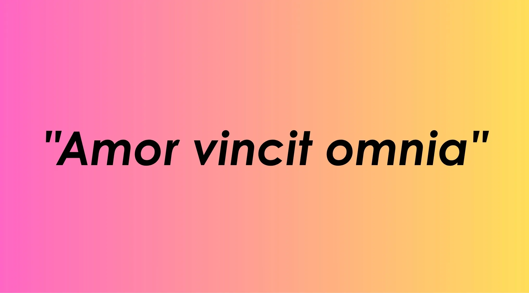 Amor vincit omnia Latin phrase meaning love conquers all on colorful background in bold italic font