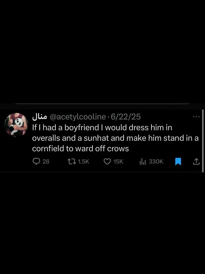 Tweet about dressing a boyfriend in overalls and a sunhat to stand in a cornfield, representing unhinged and wild posts.