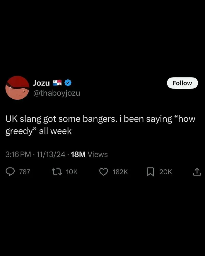 Tweet by user Jozu mentioning UK slang with high engagement, fitting unhinged and wild posts that might make you think wait what.