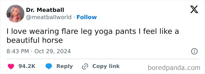 Tweet from Dr. Meatball humorously comparing wearing flare leg yoga pants to feeling like a beautiful horse, showcasing unhinged and wild posts.