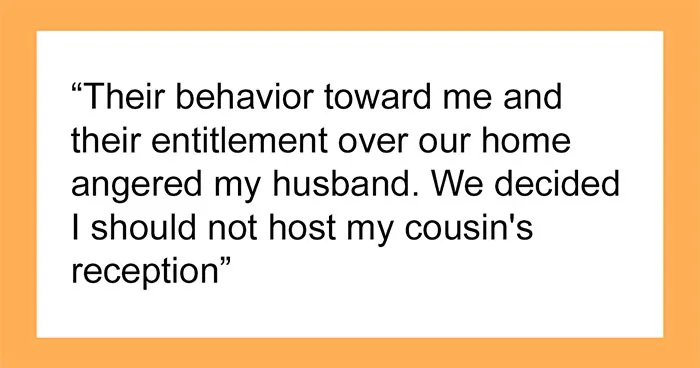 Woman Agrees To Host Cousin’s Wedding At Her Home, Pulls The Plug After Bridezilla Shows Her True Colors