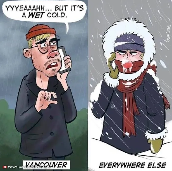 Cartoon comparing wet cold weather in Vancouver to harsh snowy cold in the rest of Canada with Canada memes.
