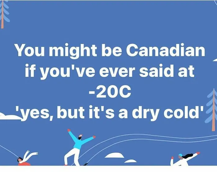 Canadians Are Cracking Up At These 55 Memes About Their Truly One-Of-A-Kind Country