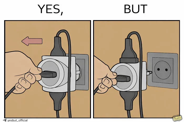 It’s Funny Because It’s True: 30 “Yes, But” Comics (New Pics)