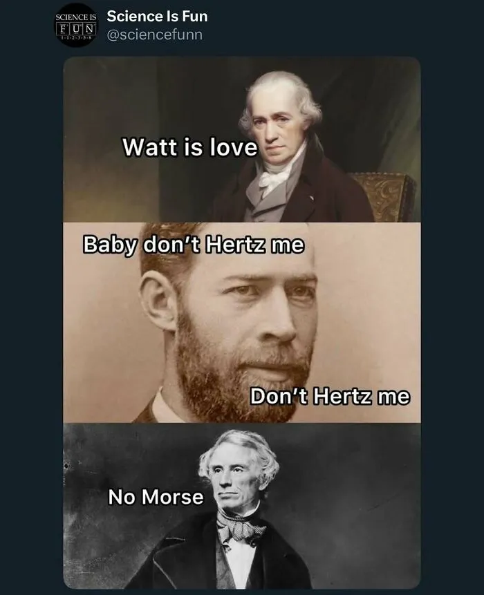 Three vintage portraits with science memes using words Watt, Hertz, and Morse for science memes and interesting posts.