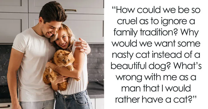 "Nice, Normal" In-Laws Turn Toxic After Man Refuses To Follow Their Fam Tradition Of Getting Dog
