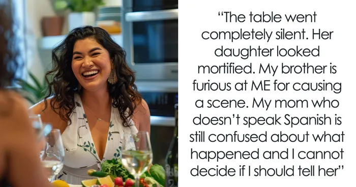 Woman Pretends She Doesn’t Understand Spanish At Family Dinner, Then Delivers A Mic-Drop Moment