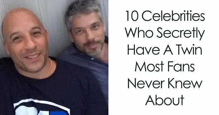 10 Celebrities Who Secretly Have A Twin Most Fans Never Knew About