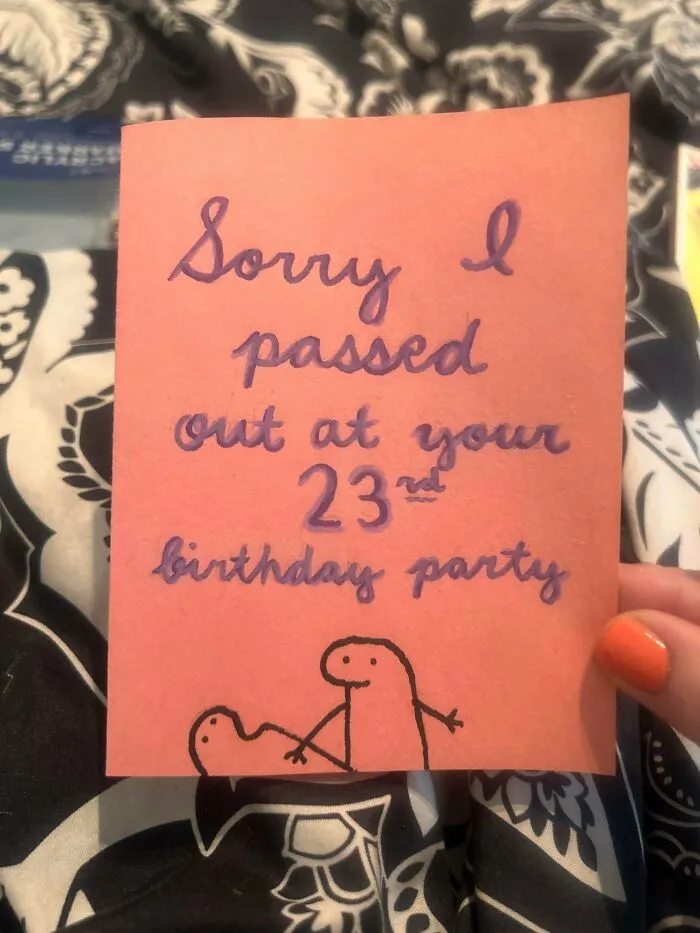 Passed Out At My Friend’s Birthday This Weekend. I Feel Bad, So I Made Her A Card