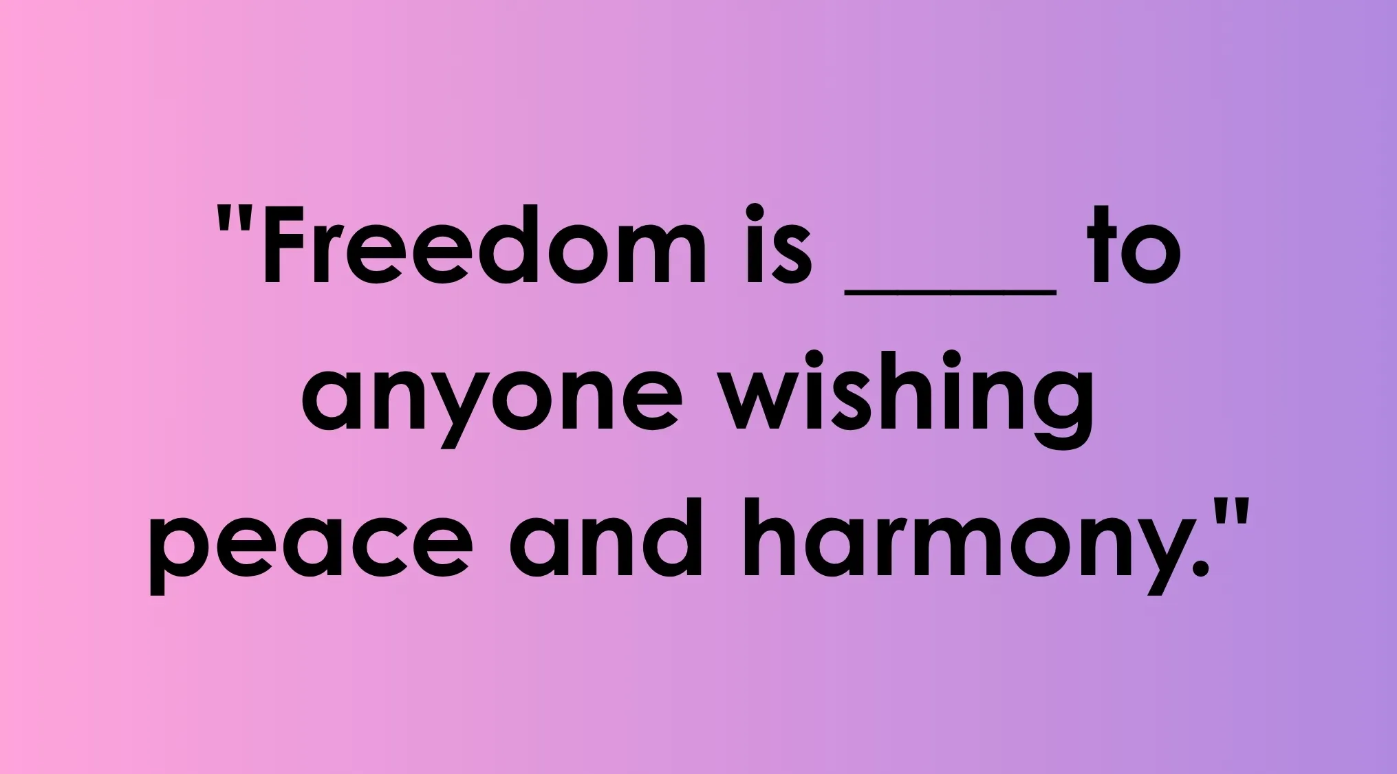 Fill in the blank word quiz with smart people words about freedom and peace on a pink and purple gradient background