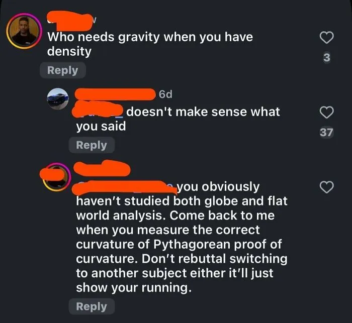Social media comments debating gravity and flat world theory, showing people 100% sure and 100% wrong at the same time.
