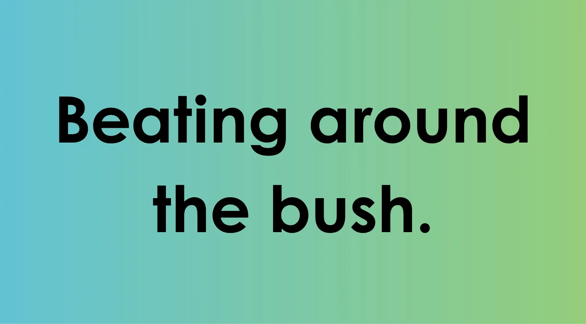 Text on gradient background showing the idiom beating around the bush for literacy and idiom usage quiz question.