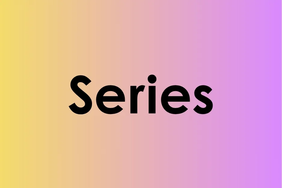 The word series written in bold black text on a gradient background of yellow, pink, and purple colors.
