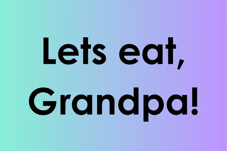 Lets eat, Grandpa punctuation example on a blue and purple gradient background showing correct sentence structure.