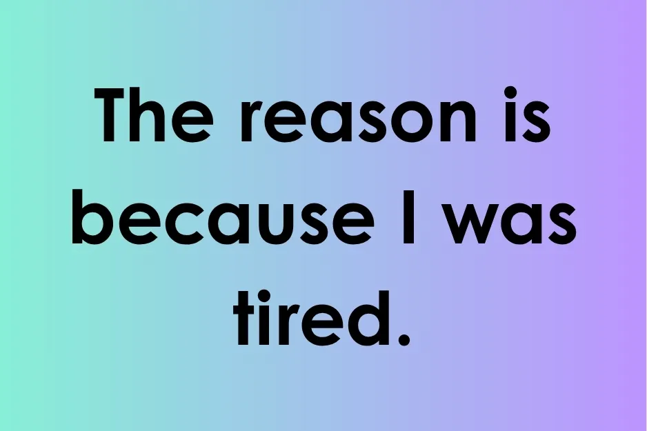 Text displaying the redundant wording example the reason is because I was tired on a gradient blue and purple background.