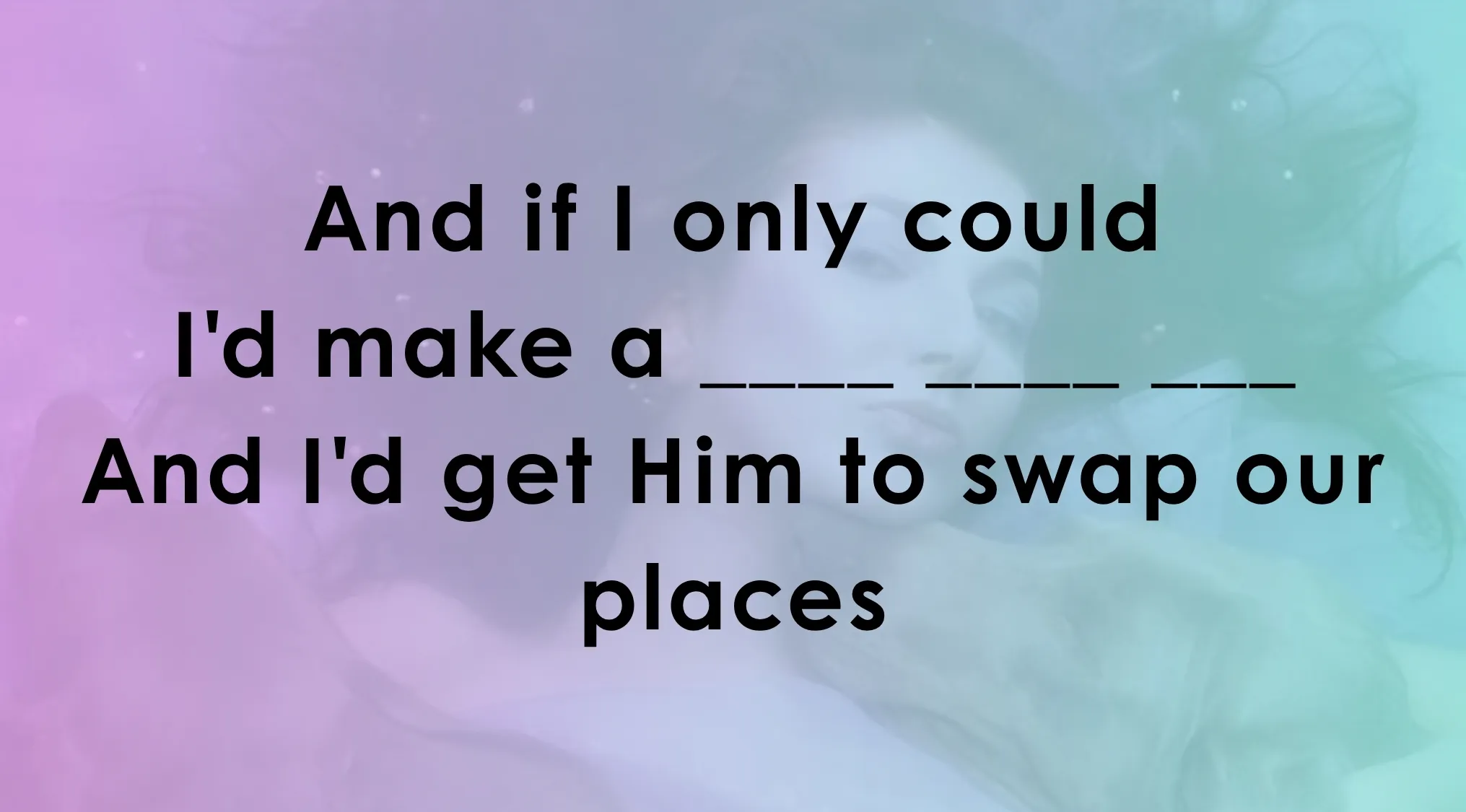 Lyrics quiz image with a partially completed lyric prompt asking to finish the lyrics of popular songs.
