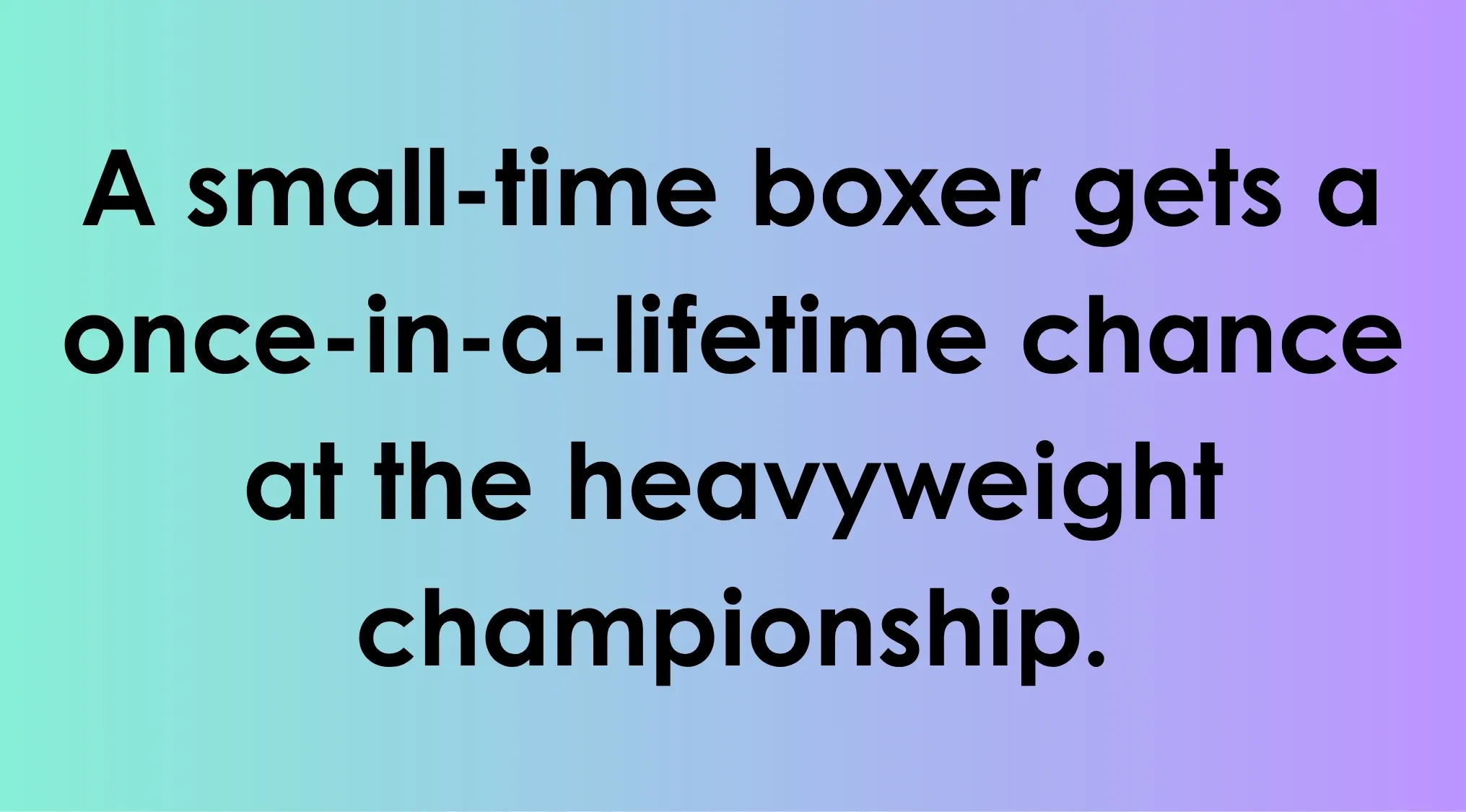 Text about a small-time boxer getting a once-in-a-lifetime chance at the heavyweight championship in a 70s film quiz.