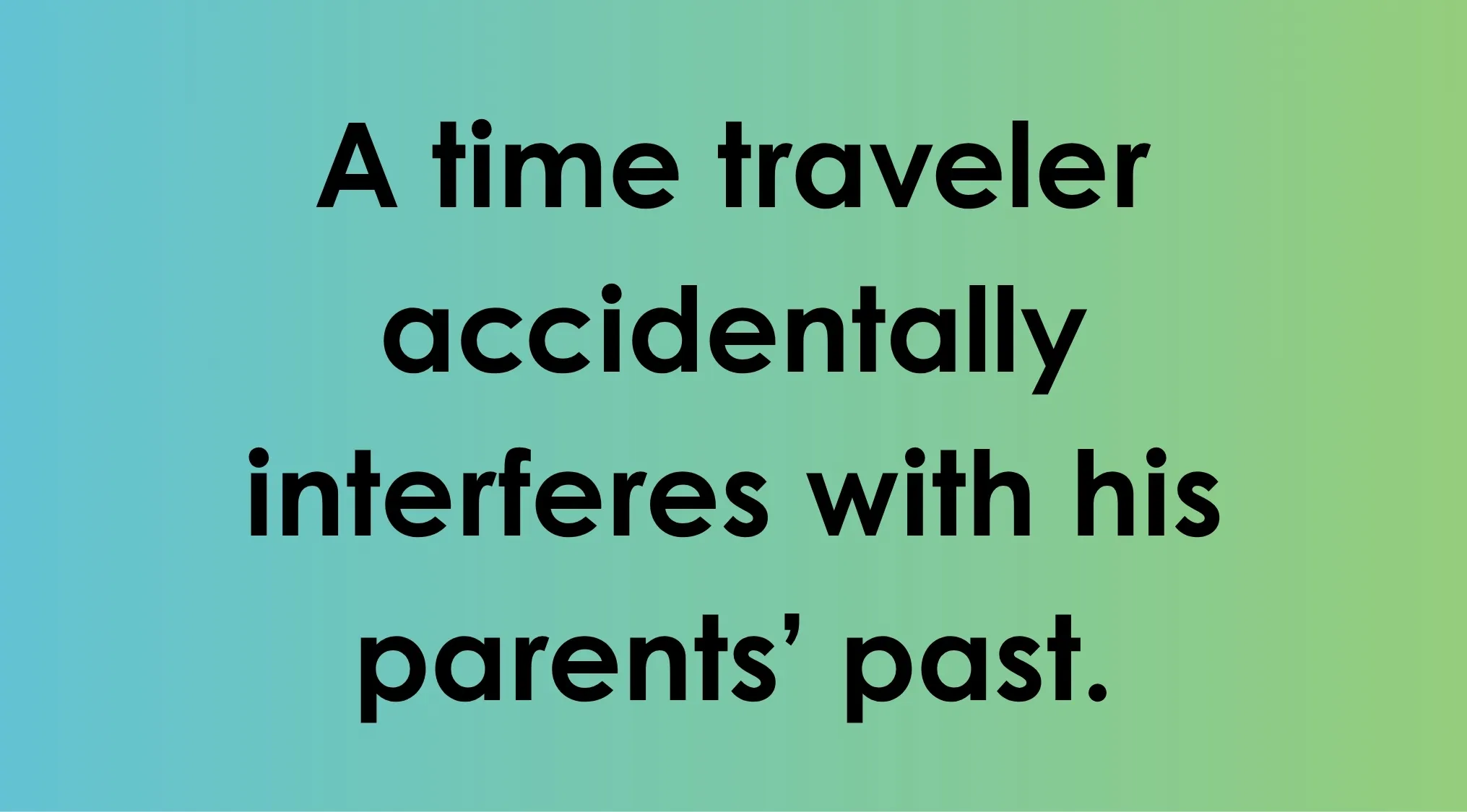 Quiz question about an 80s film where a time traveler accidentally interferes with his parents past.