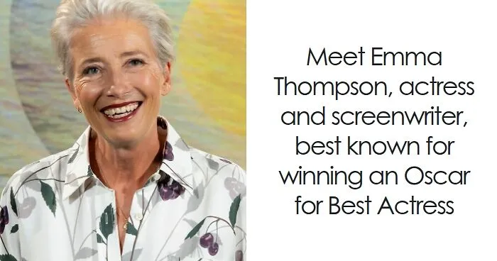 Emma Thompson: Bio And Career Highlights