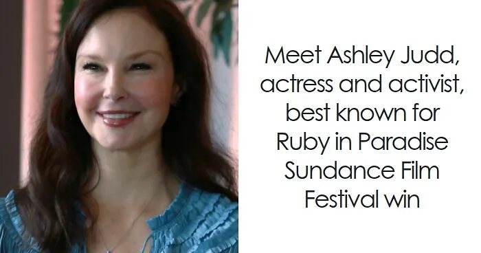 Ashley Judd: Bio And Career Highlights
