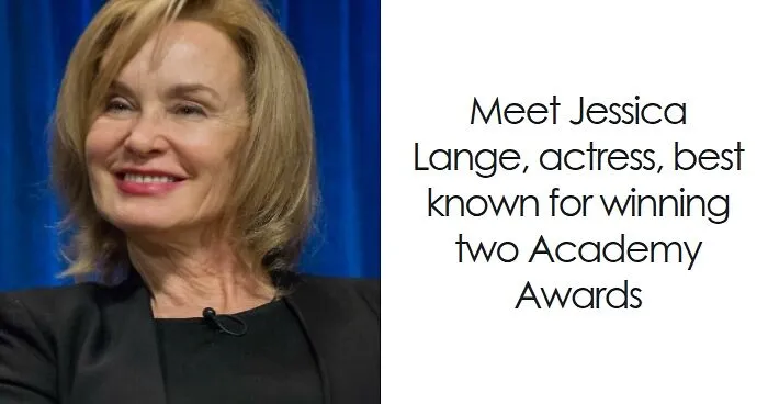 Jessica Lange: Bio And Career Highlights