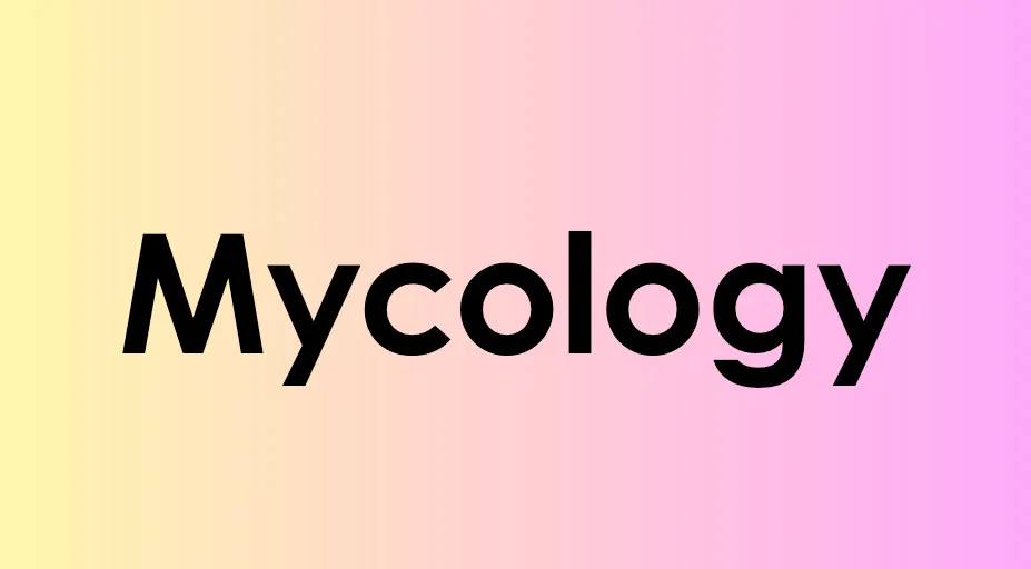 Mycology text on a yellow to pink gradient background representing difficult general knowledge quiz for high IQs.