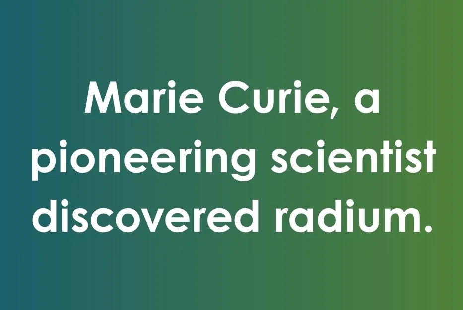 Text on a green gradient background showing a sentence about Marie Curie, a pioneering scientist who discovered radium.
