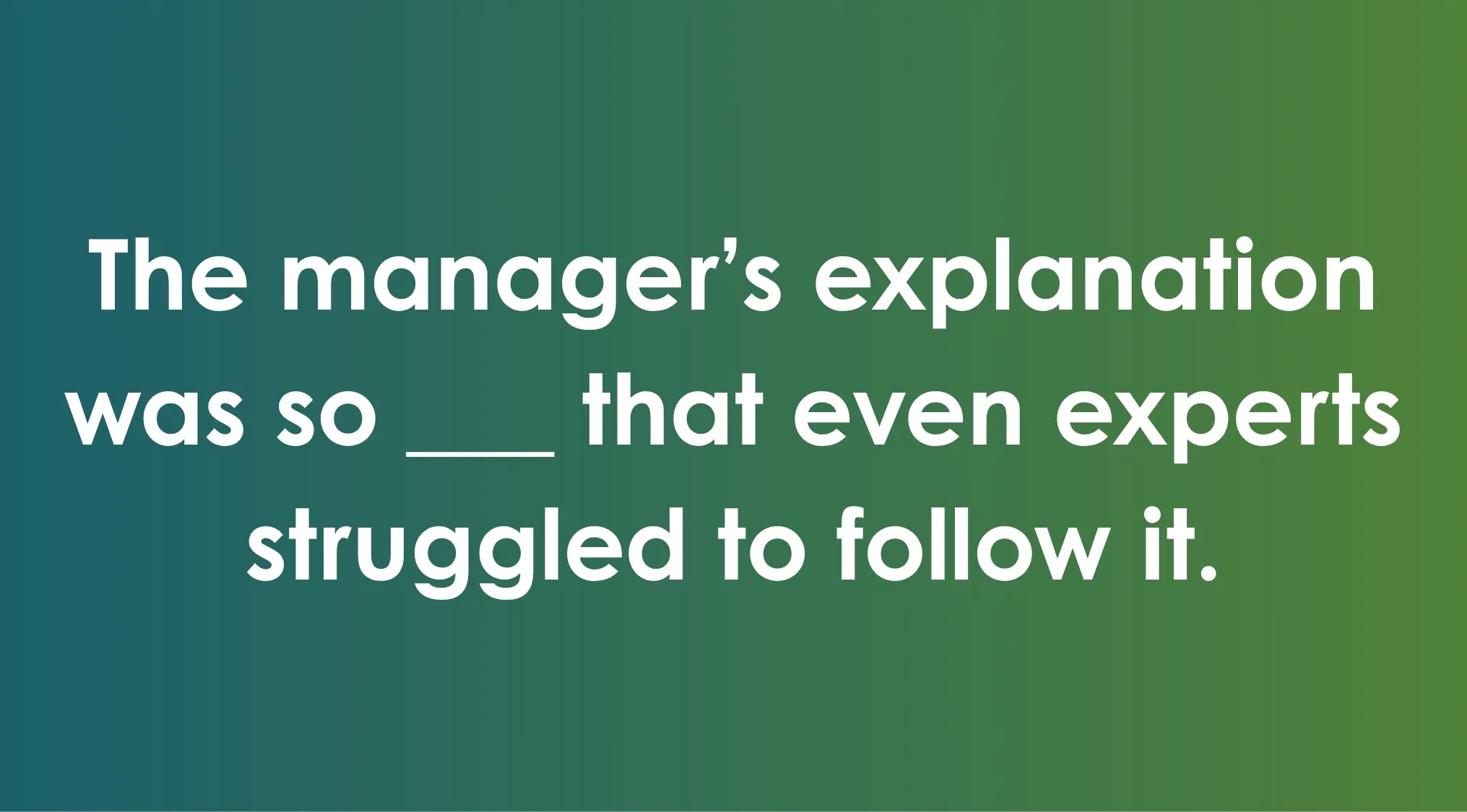 SAT exam trivia fill in the blank question about a manager's explanation confusing even experts on a green gradient background.