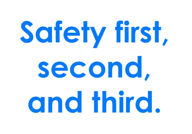 Blue text on white background reading safety first second and third as a parenting mantra that resonates most.