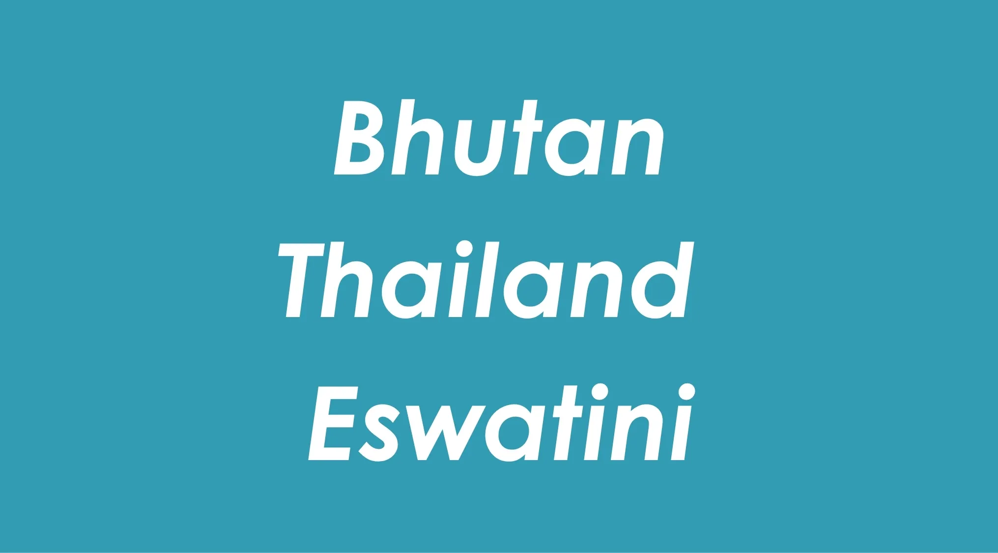 List of countries Bhutan, Thailand, and Eswatini presented in a geography puzzle to guess the connection between them.
