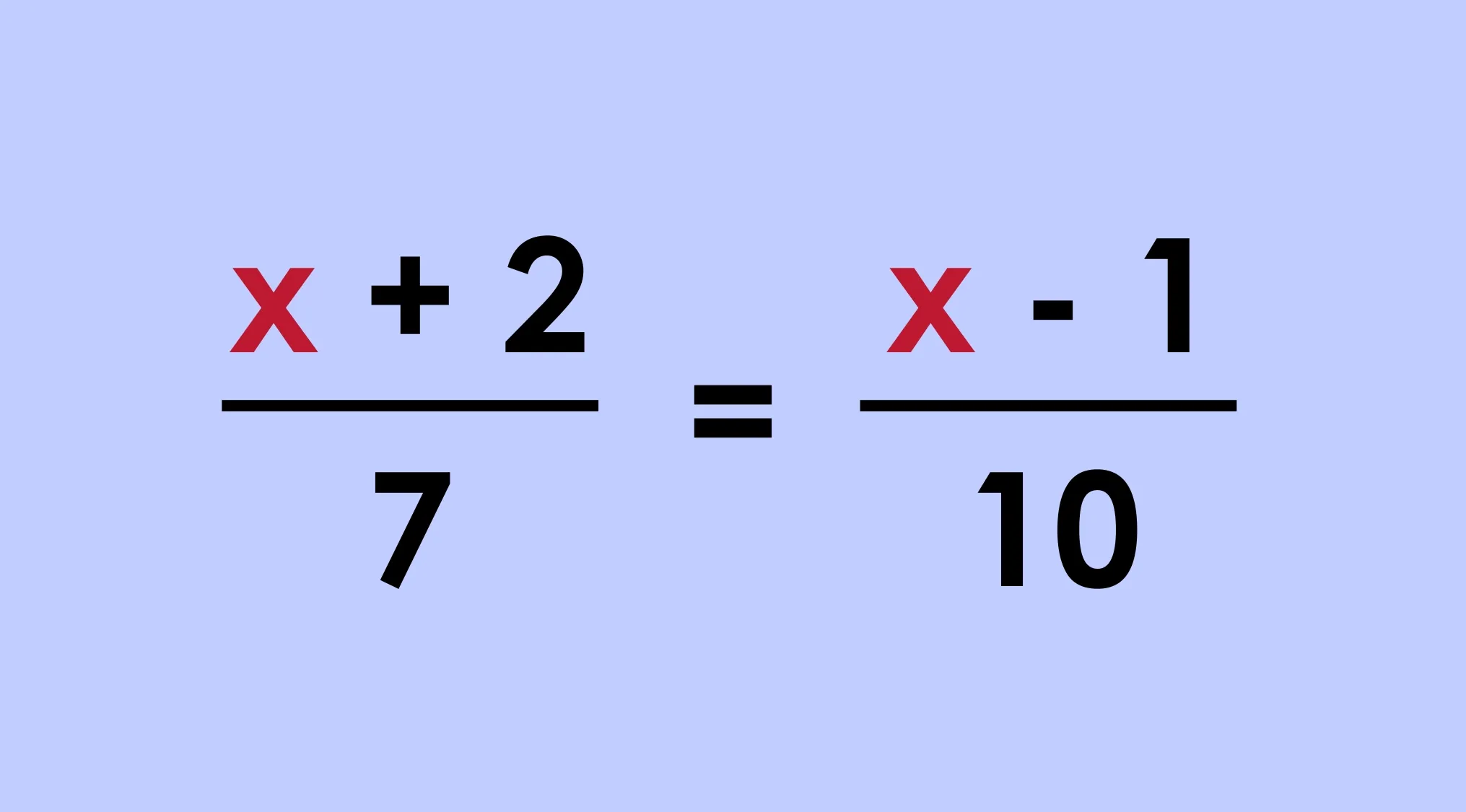 Solve this rational equation for a Math Test: (x+2)/7 = (x-1)/10. Grade 11 question.