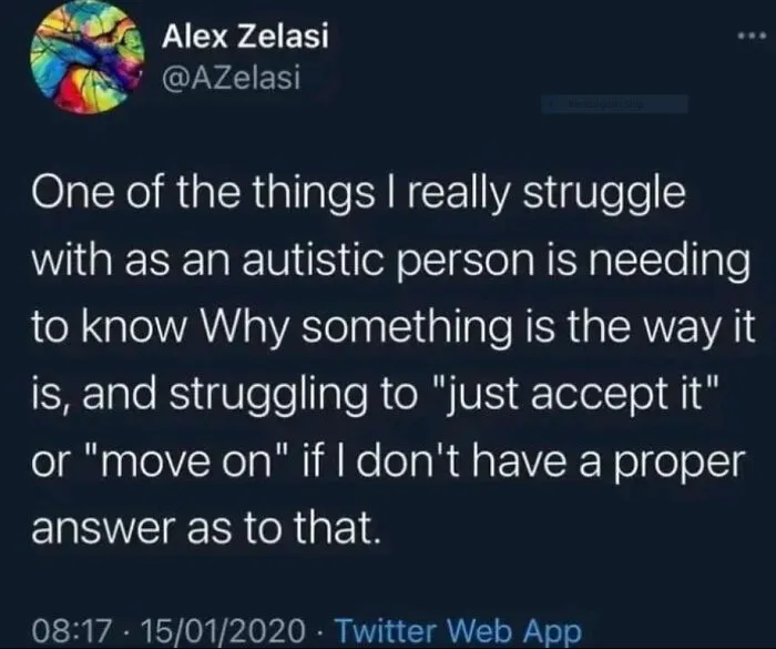 A Twitter post by Alex Zelasi, discussing struggles as an autistic person needing to know why, creating relatable memes.