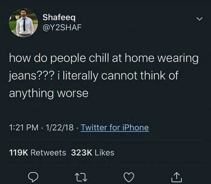 Screw Jeans. All My Homies Hate Jeans