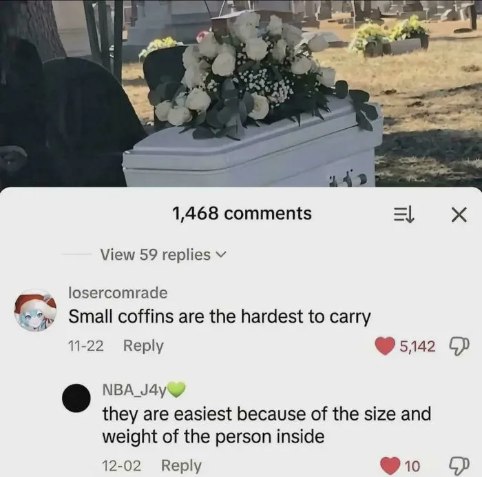 A relatable meme showing a casket with flowers and comments debating if small coffins are harder or easier to carry.