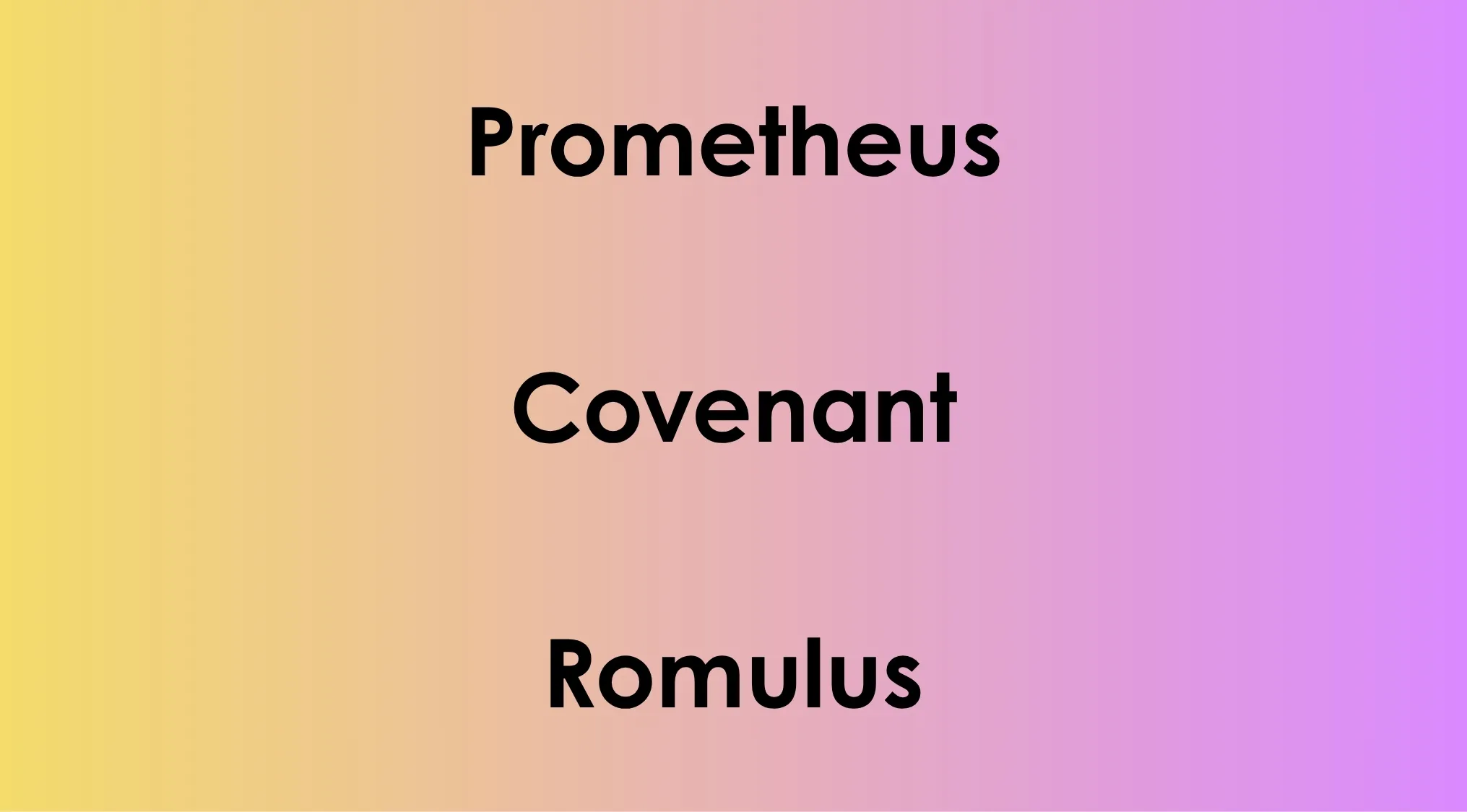 Movie franchise titles Prometheus Covenant and Romulus displayed on a yellow to purple gradient background.