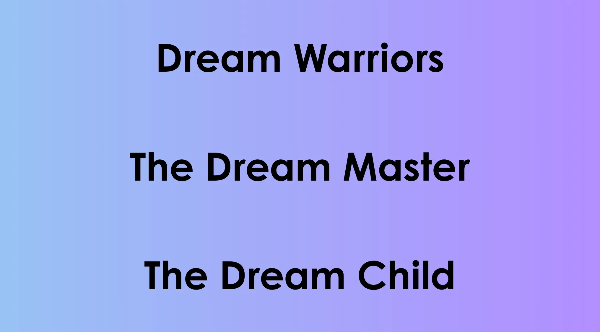 Titles Dream Warriors, The Dream Master, The Dream Child shown for guess the movie franchise quiz.