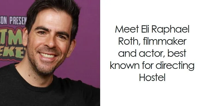 Eli Roth: Bio And Career Highlights