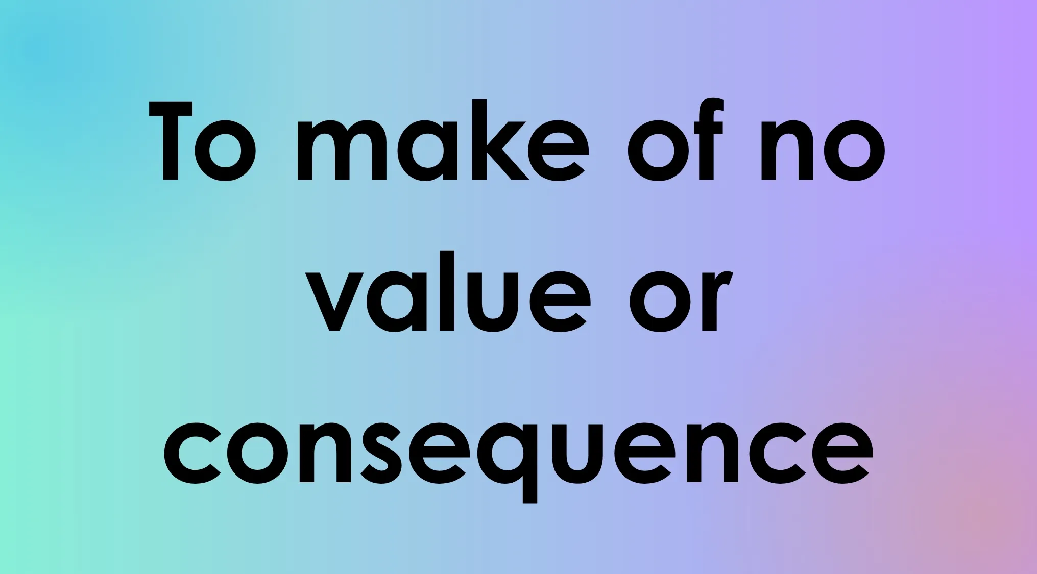 Black text on a gradient background defines "To make of no value or consequence", a Smart People Word.