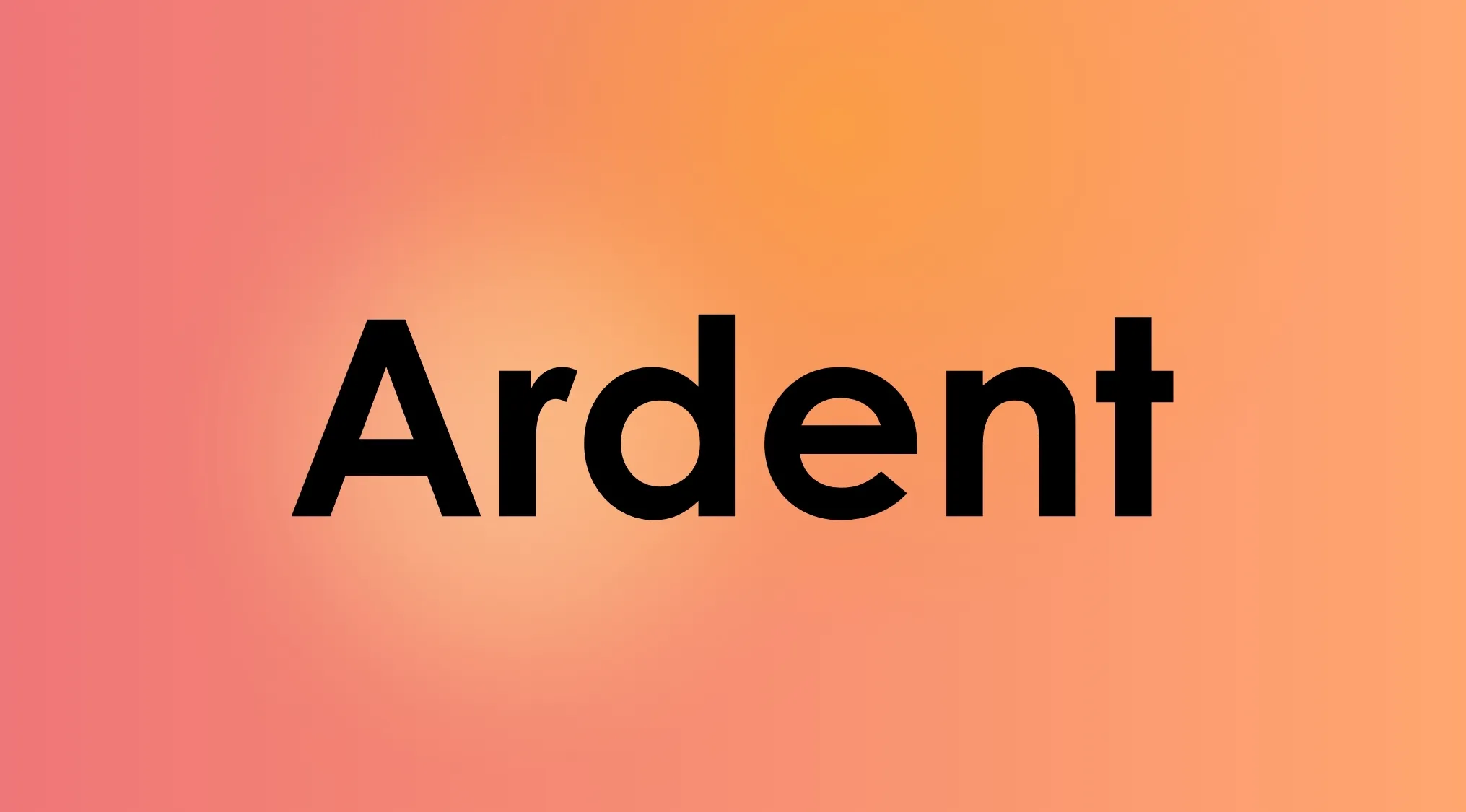 The word Ardent in black letters on a pink and orange gradient background. What is the definition of this word?