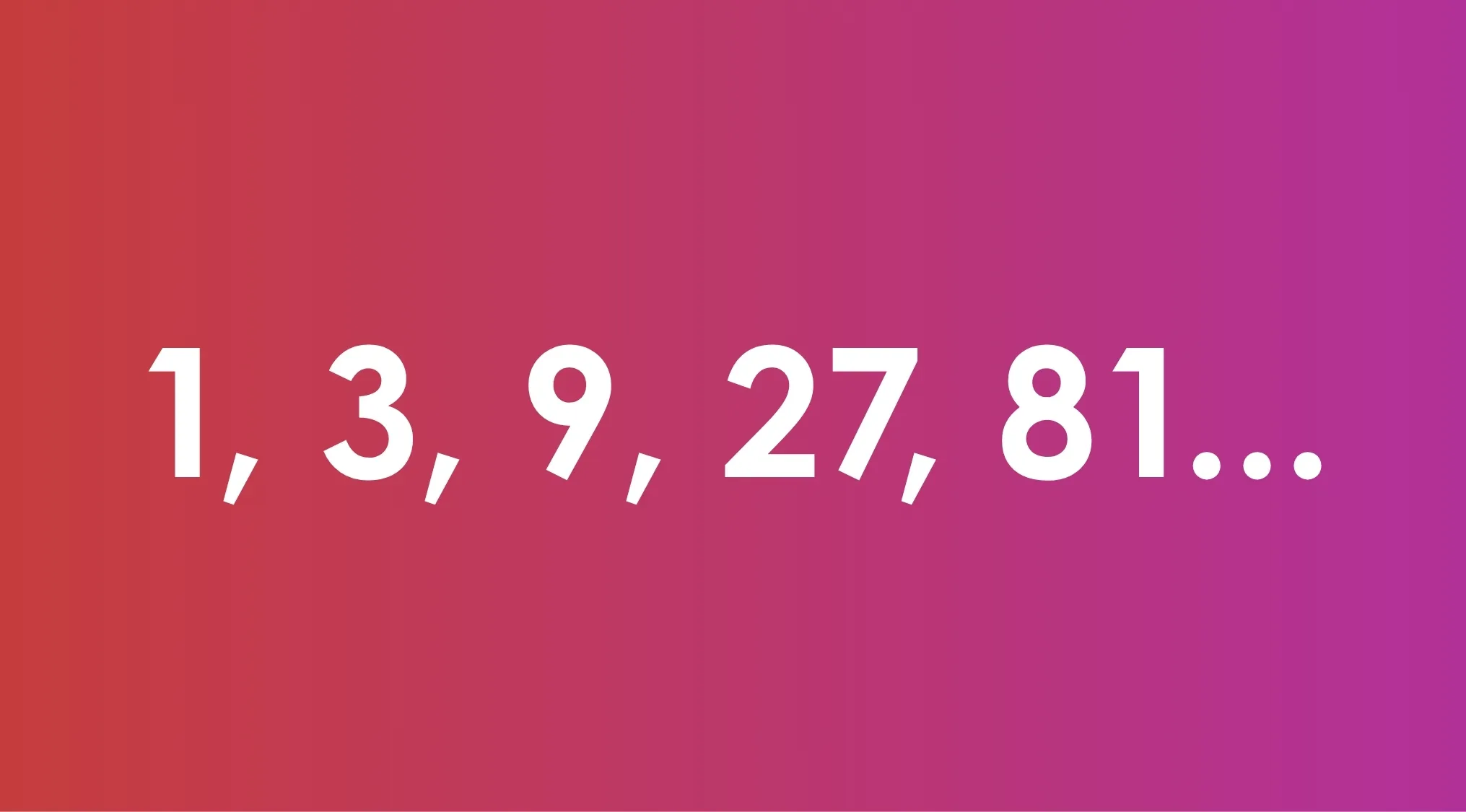 A cognitive test showing the number sequence 1, 3, 9, 27, 81... on a red-purple gradient background for pattern recognition.