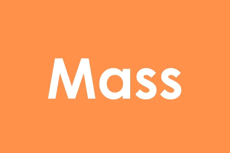 A solid orange background with the white word "Mass" in the center, for a complete the analogy puzzle.