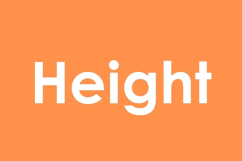 The word "Height" in bold white letters against a solid orange background. Complete the analogy.