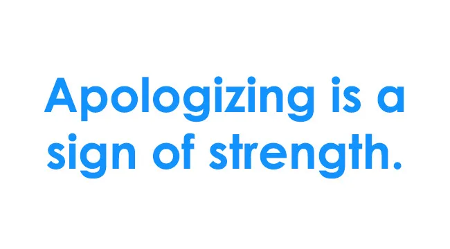 Blue text on white background reads: Apologizing is a sign of strength. How do you apologize? Rate this statement.