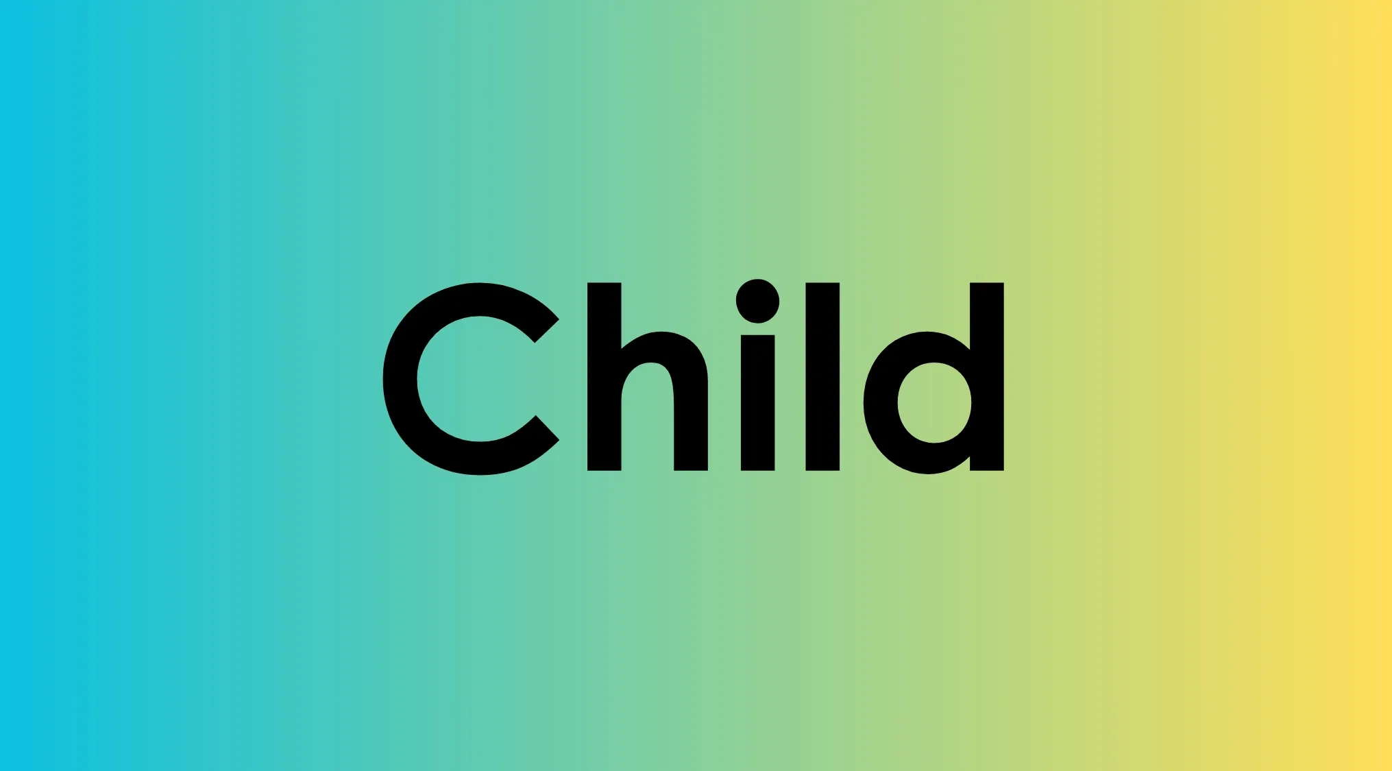 The word "Child" in black text on a blue to yellow gradient. Trivia Night questions often include plurals like this.