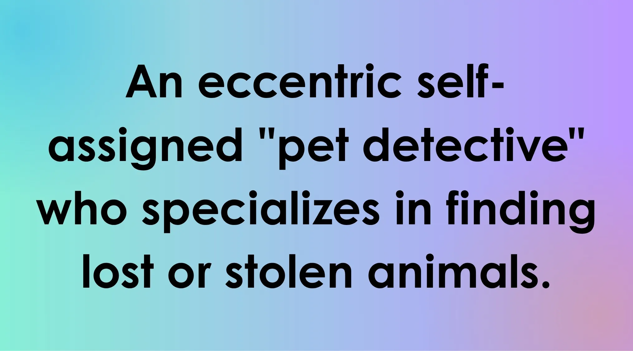 A movie quiz question describing an eccentric pet detective. What Jim Carrey character is this?