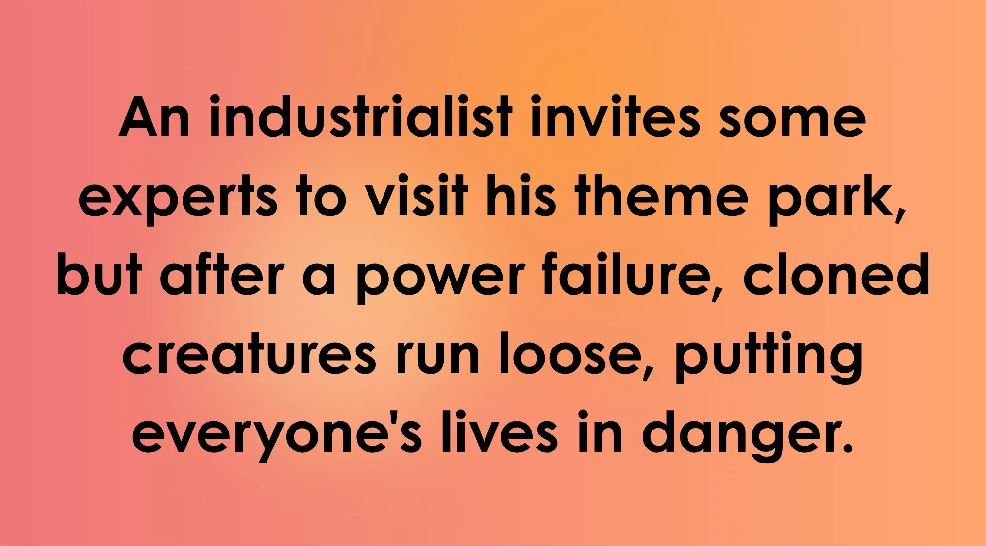 A movie quiz question describing a plot: an industrialist's theme park with cloned creatures loses power, causing danger.