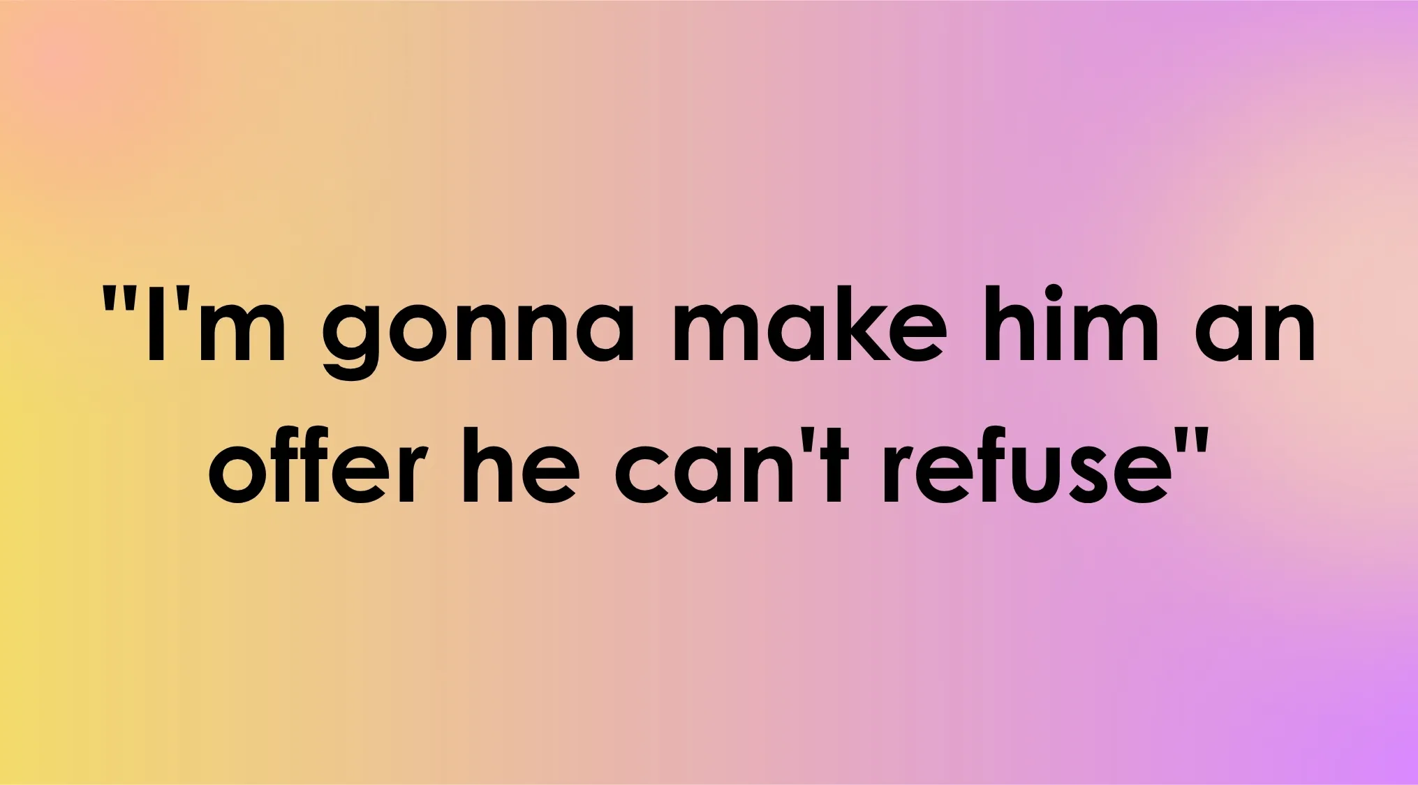 A movie quiz graphic: The iconic line "I'm gonna make him an offer he can't refuse" on a gradient background.