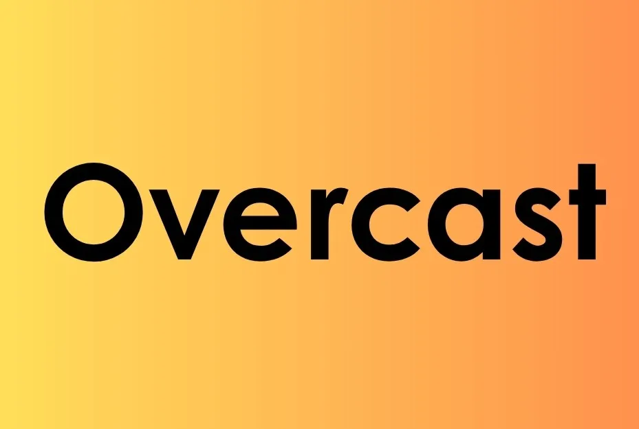 The word "Overcast" in bold black letters against an orange to yellow gradient background, representing an overcast sky.
