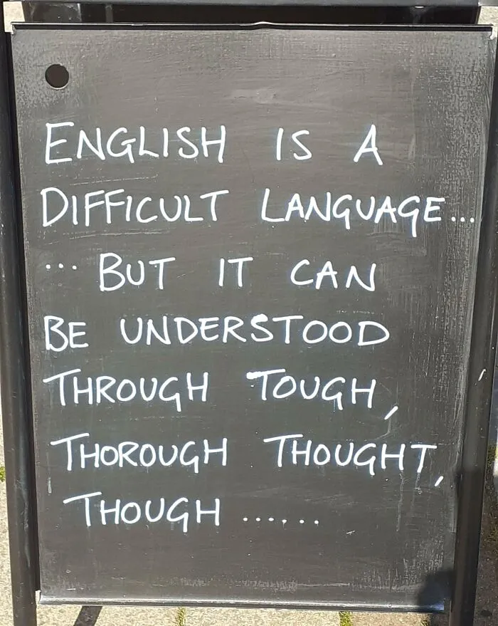 "Through Tough, Thorough Thought, Though" - Well, That Seems Simple Enough. Spotted In Harrogate