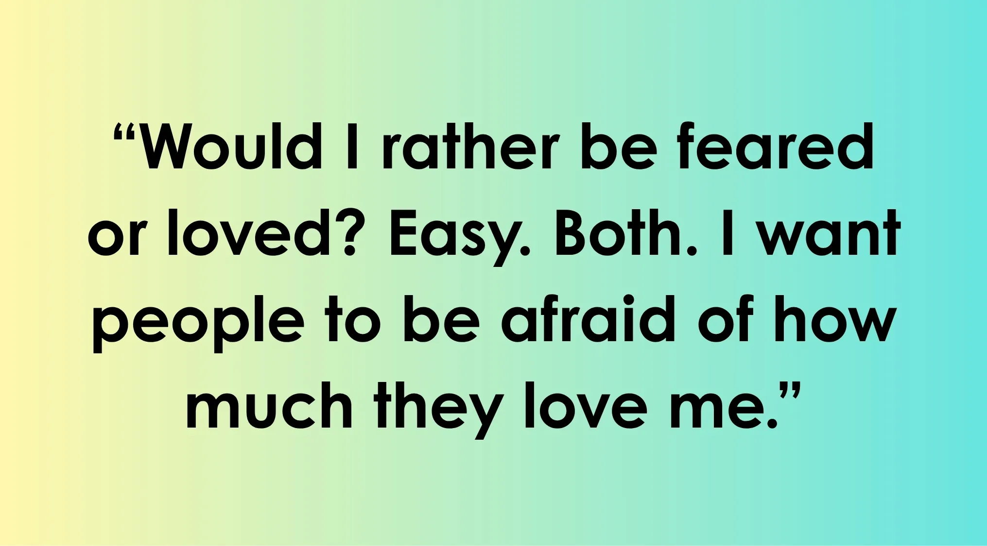 A gradient background with the quote: "Would I rather be feared or loved? Easy. Both. I want people to be afraid of how much they love me." for The Office Quiz.